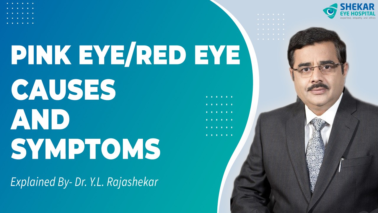 Pink Eye Causes, Symptoms, Preventions Shekar Eye Hospital