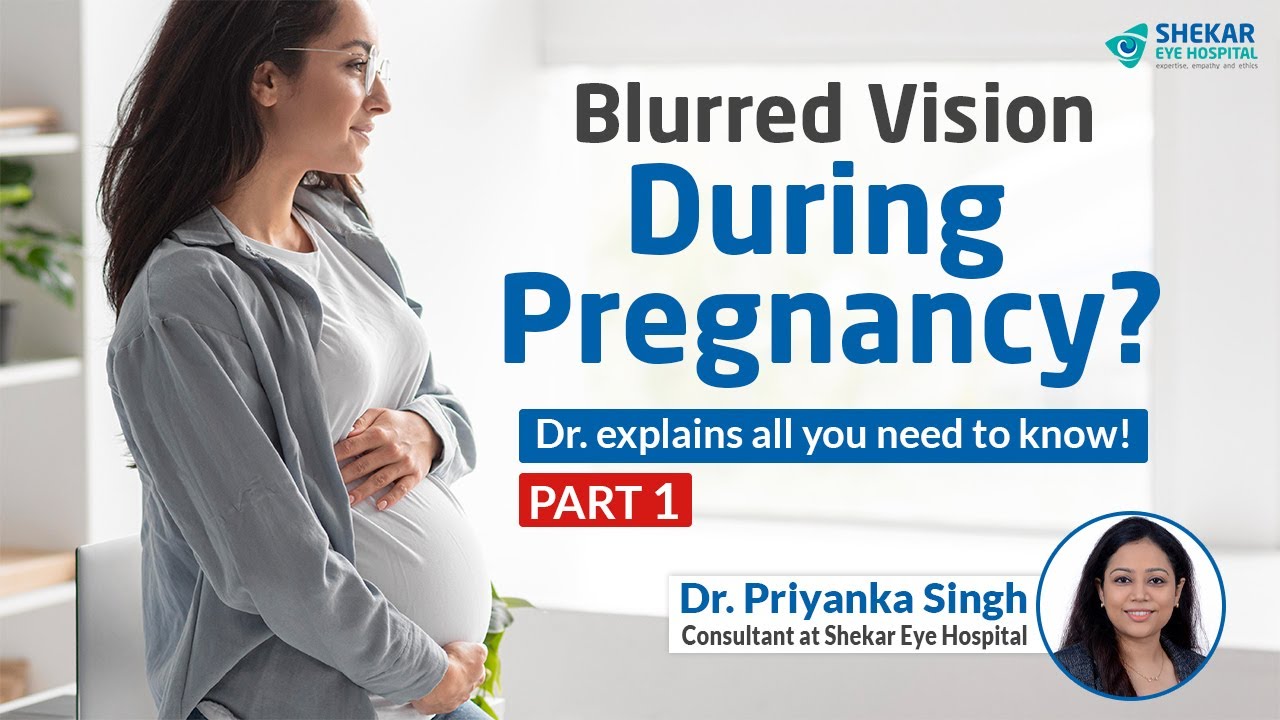 How Pregnancy Affects Your Eyes ? Causes & Solutions | Shekar Eye Hospital